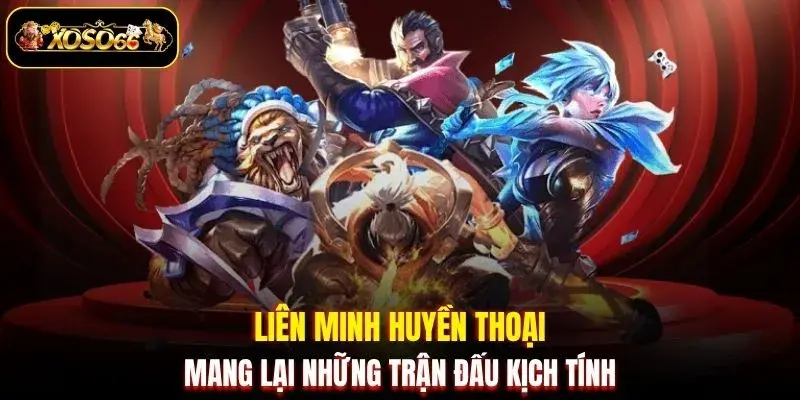 lien minh huyen thoai mang lai nhung tran dau kich tinh Liên Minh Huyền Thoại mang lại những trận đấu kịch tính